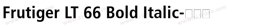 Frutiger LT 66 Bold Italic字体转换